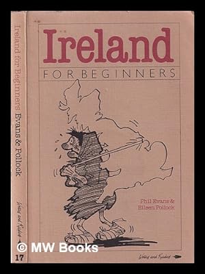 Seller image for Ireland for beginners / Phil Evans & Eileen Pollock for sale by MW Books Ltd.