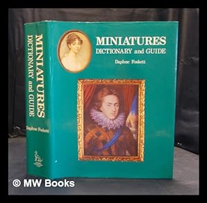 Image du vendeur pour Miniatures : dictionary and guide / Daphne Foskett mis en vente par MW Books Ltd.