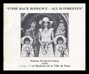 Seller image for Come back romance - all is forgiven" : a theme exhibition for Mythologies quotidienne II : April 28th till June 5th 1977, Musee d'Art Moderne de la Ville de Paris . : July 11th till August 20th 1977 for sale by MW Books Ltd.