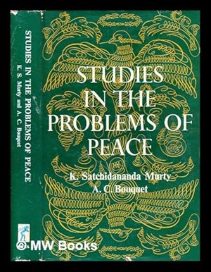 Immagine del venditore per Studies in the problems of peace / [by] K. Satchidananda Murty and A. C. Bouquet venduto da MW Books Ltd.