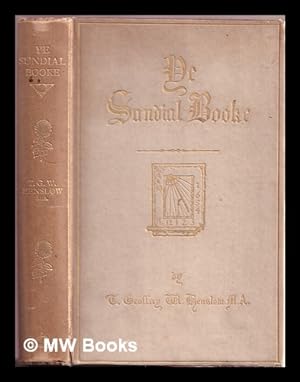 Image du vendeur pour Ye sundial booke / by T. Geoffrey W. Henslow mis en vente par MW Books Ltd.