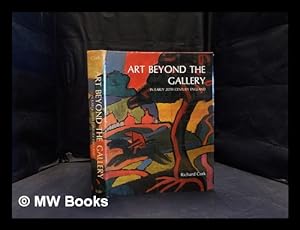 Seller image for Art beyond the gallery in early 20th century England / Richard Cork for sale by MW Books Ltd.