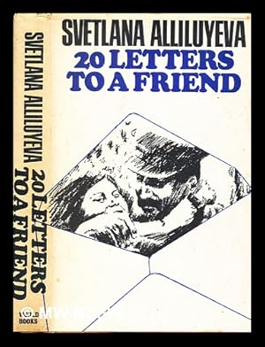 Imagen del vendedor de Twenty letters to a friend / by Svetlana Alliluyeva;translated from the Russian by Priscilla Johnson a la venta por MW Books Ltd.
