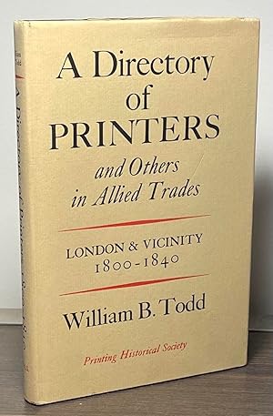 Bild des Verkufers fr A Directory of Printers _ and Others in Allied Trades _ London & Vicinity 1800-1840 zum Verkauf von San Francisco Book Company