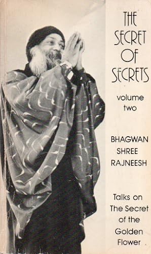 Seller image for The Secret of Secrets_ Talks by Bhagwan Shree Rajneesh on The Secret of the Golden Flower_ Volume Two for sale by San Francisco Book Company