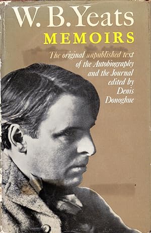 William Butler Yeats Memoirs The Original Previously Unpublished Text Of The Memoirs and The Journal