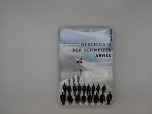 Seller image for Geschichte der Schweizer Armee : vom 17. Jahrhundert bis in die Gegenwart. for sale by Buchschloss