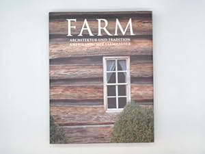 Farm : Architektur und Tradition amerikanischer Farmhäuser.