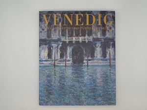 Bild des Verkufers fr Venedig : von Canaletto und Turner bis Monet. zum Verkauf von Buchschloss