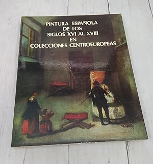 Imagen del vendedor de Pintura espaola de los siglos XVI al XVII en colecciones centroeuropeas. Catlogo de la exposicin en el Museo del Prado en 1981 - 1982 a la venta por Librera Dilogo