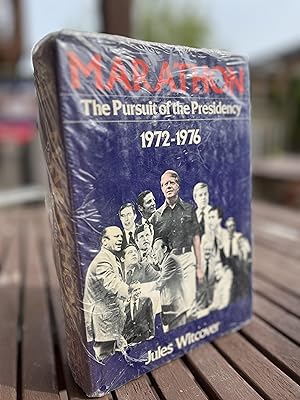 Marathon: The Pursuit of the Presidency 1972-1976 by Jules Witcover (1977-07-18)
