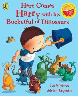 Immagine del venditore per Here Comes Harry with his Bucketful of Dinosaurs venduto da WeBuyBooks