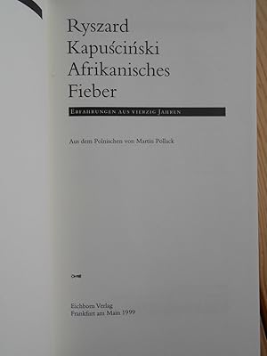 Afrikanisches Fieber : Erfahrungen aus vierzig Jahren. Aus dem Poln. von Martin Pollack / Die And...