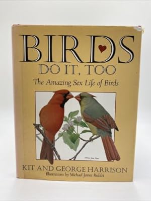 Imagen del vendedor de Birds Do It, Too : the Amazing Sex Life of Birds a la venta por Dean Family Enterprise