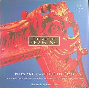 Seller image for The Art of Framing: The Essential Guide to Framing and Hanging Paintings, Photographs and Collections for sale by Klondyke