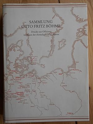 Imagen del vendedor de Sammlung Otto Fritz Bhme. Drucke aus Offizinen im Raum der ehemaligen (Ost-) Hanse. a la venta por Antiquariat Rohde