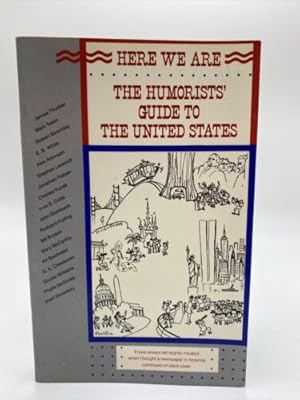 Immagine del venditore per Here We Are : The Humorists' Guide to the United States venduto da Dean Family Enterprise