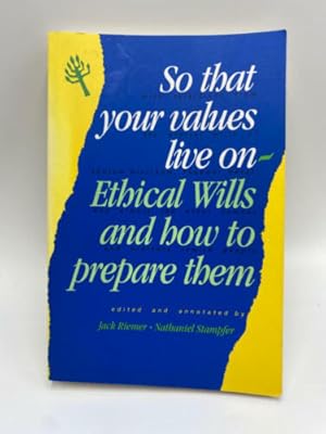 Immagine del venditore per So That Your Values Live On: Ethical Wills and How to Prep. venduto da Dean Family Enterprise