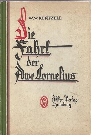 Seller image for Die Fahrt der Awe Cornelius - Ein Traum von deutscher Zukunft; Einbandzeichnung von Kurt Gienatis-Hamburg for sale by Walter Gottfried