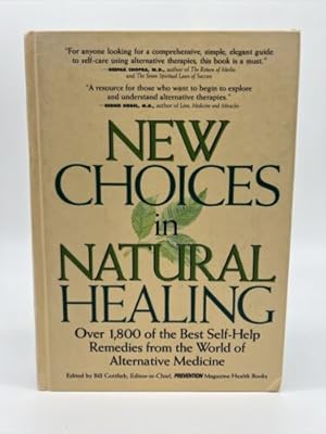 Immagine del venditore per New Choices in Natural Healing : Over 1,800 of the Best Self-Help Remedies from the World of Alternative Medicine venduto da Dean Family Enterprise