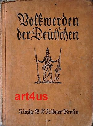 Deutsche Geschichte von 1648 - 1871 : Volkwerden der Deutschen ; Geschichtsbuch für höhere Schule...