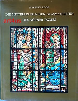 Immagine del venditore per Die mittelalterlichen Glasmalereien des Klner Domes : Corpus Vitrearum Medii Aevi : Deutschland Band IV 1 venduto da art4us - Antiquariat