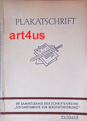 Seller image for Plakatschrift : 89. Sammelband der Schriftenreihe "Soldatenbriefe zur Berufsfrderung" ; Im Auftrag des Oberkommandos der Wehrmacht. for sale by art4us - Antiquariat