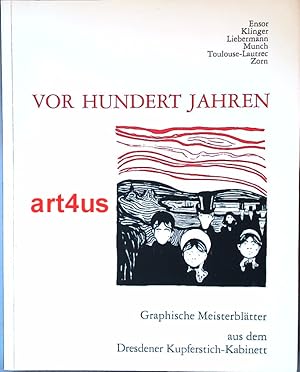 Immagine del venditore per Vor hundert Jahren : Graphische Meisterbltter aus dem Dresdner Kupferstich-Kabinett. ; Stiftung Hans Arp und Sophie Taeuber Arp venduto da art4us - Antiquariat