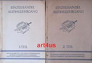 Einzelhandel Aufbaulehrgang : Teil 1 & 2. ; 20. Sammelband der Schriftenreihe "Soldatenbriefe zur...