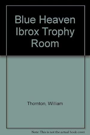 Bild des Verkufers fr Blue Heaven Ibrox Trophy Room zum Verkauf von WeBuyBooks