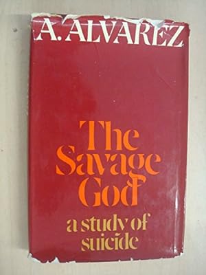 Seller image for The Savage God: A Study of Suicide for sale by WeBuyBooks