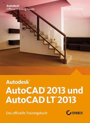 Seller image for AutoCAD 2013 und AutoCAD LT 2013: Das offizielle Trainingsbuch for sale by WeBuyBooks