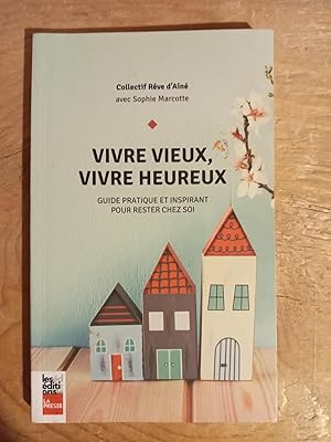 VIVRE VIEUX, VIVRE HEUREUX