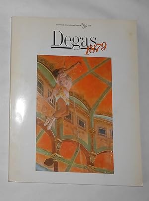 Seller image for Degas 1879 - Paintings, Pastels, Drawings, Prints and Sculpture From Around 100 Years Ago in the Context of His Earlier and Later Works (National Gallery of Scotland, Edinburgh 13 August - 30 September 1979) for sale by David Bunnett Books
