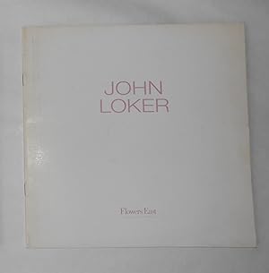 Seller image for John Loker (Flowers East, London 17 February - 18 March 1990) for sale by David Bunnett Books