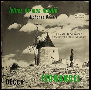 Lettres de mon moulin. 1: Le curé de Cucugnan, La chèvre de Monsieur Seguin. Lu par Fernandel