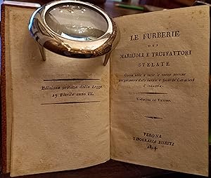 Le furberie dei mariuoli e truffatori svelate. Opera utile a tutte le persone per garantirsi dall...