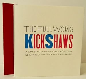 KICKSHAWS. The full works. A Demisemicentennial Omnium-Gatherum. Le livre du semi-demi centenaire.