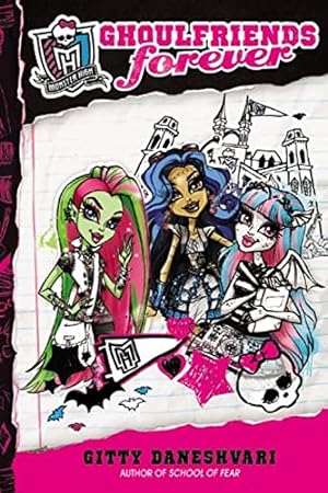 Image du vendeur pour Monster High: Ghoulfriends Forever mis en vente par Reliant Bookstore