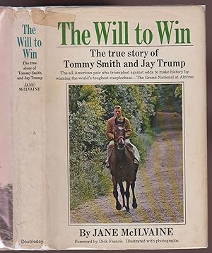 Seller image for The Will to Win The True Story of Tommy Smith and Jay Trump for sale by HORSE BOOKS PLUS LLC