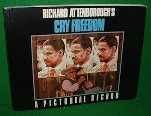 RICHARD ATTENBOROUGH'S CRY FREEDOM A PICTORIAL RECORD (SIGNED COPY)