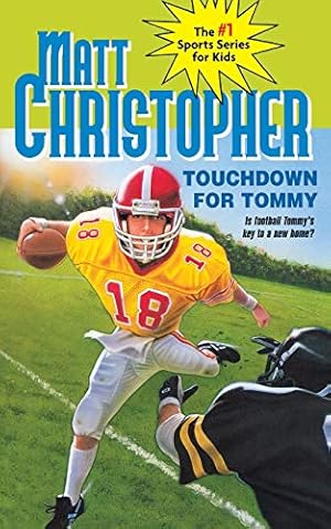 Imagen del vendedor de Touchdown for Tommy (Matt Christopher Sports Classics) a la venta por Reliant Bookstore