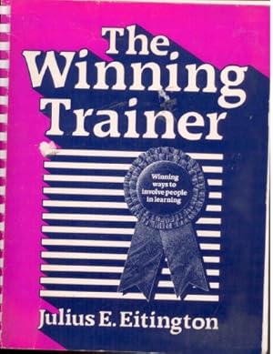 Imagen del vendedor de Title: The winning trainer Winning ways to involve people a la venta por WeBuyBooks