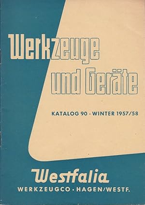 Image du vendeur pour Werkzeuge und Gerte. Katalog 90, Winter 1957/58. mis en vente par Antiquariat Schwarz & Grmling GbR