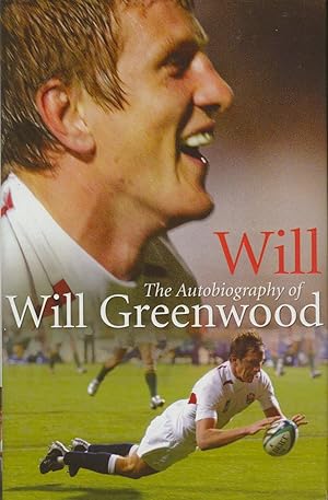 Seller image for WILL: THE AUTOBIOGRAPHY OF WILL GREENWOOD for sale by Sportspages