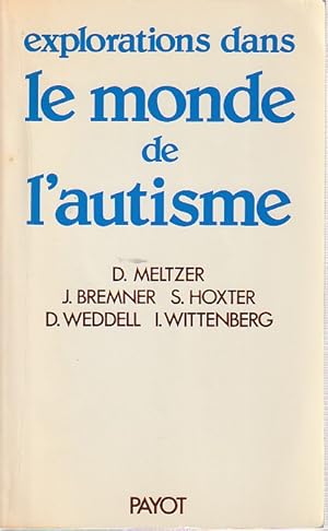 Image du vendeur pour Explorations dans le monde de l'autisme, mis en vente par L'Odeur du Book