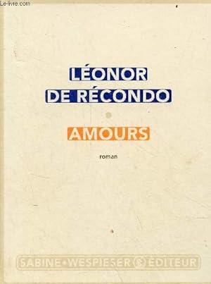 Bild des Verkufers fr Amours - roman. zum Verkauf von Le-Livre