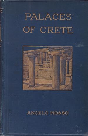 The palaces of Crete and their builders by Angelo Mosso