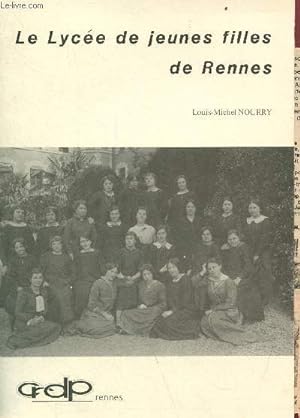 Image du vendeur pour Le Lyce de jeunes filles de Rennes. mis en vente par Le-Livre