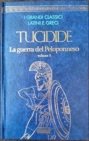 TUCIDIDE La guerra del Peloponneso. Volume I